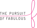 The Pursuit of Fabulous